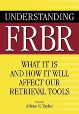 Understanding FRBR - Arlene G. Taylor - 9781591585091