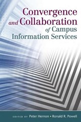 Convergence and Collaboration of Campus Information Services - Ronald R. Powell ; Peter Hernon - 9781591586036