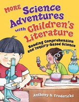 MORE Science Adventures with Children's Literature - Anthony D. Fredericks - 9781591586197