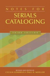 Notes for Serials Cataloging, 3rd Edition