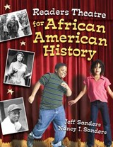 Readers Theatre for African American History - Jeff Sanders ; Nancy I. Sanders - 9781591586937