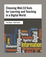 Choosing Web 2.0 Tools for Learning and Teaching in a Digital World - Pam Berger ; Sally Trexler - 9781591587064