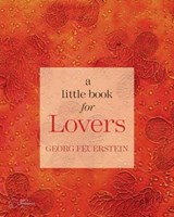 A Little Book for Lovers - Georg Feuerstein - 9781591798811