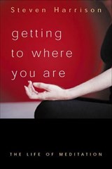 Getting to Where You Are - Steven Harrison - 9781591812432