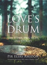 Love's Drum - Pir Elias Amidon - 9781591813064