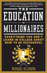 The Education Of Millionaires - Michael Ellsberg - 9781591845614