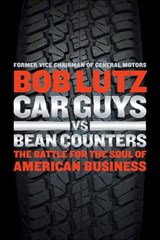 Car Guys vs. Bean Counters - Bob Lutz - 9781591846222
