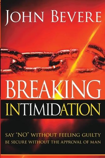 Breaking Intimidation, John Bevere - Paperback - 9781591858812