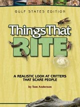 Things That Bite: Gulf States Edition - Tom Anderson - 9781591932444