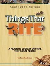 Things That Bite: Southwest Edition - Tom Anderson - 9781591932796