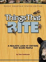 Things That Bite: Rocky Mountain Edition - Tom Anderson - 9781591933557