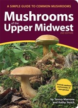 Mushrooms of the Upper Midwest - Teresa Marrone ; Kathy Yerich - 9781591939603