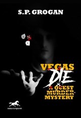 Vegas Die - S.P. Grogan - 9781592110704