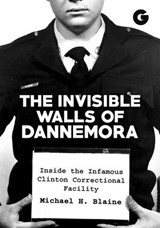 Invisible Walls of Dannemora - Michael Blaine - 9781592111602