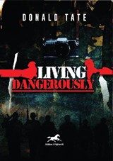 Living Dangerously - Donald Tate - 9781592111961