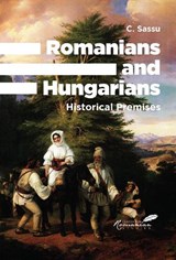 Romanians and Hungarians - C. Sassu - 9781592111985