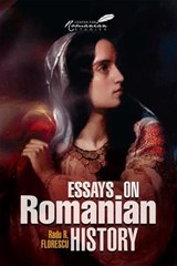Essays on Romanian History - Radu Florescu - 9781592112531
