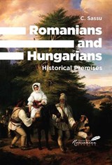 Romanians and Hungarians - C. Sassu - 9781592112647