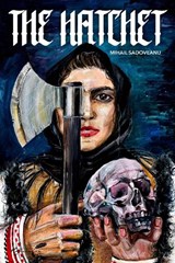 The Hatchet - Mihail Sadoveanu ; Olga Rogozenco - 9781592113101