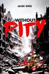 Without Pity - Jacek Krol - 9781592115518