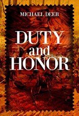 Duty and Honor - Michael Deeb - 9781592115822