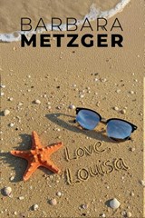 Love, Louisa - Barbara Metzger - 9781592116478