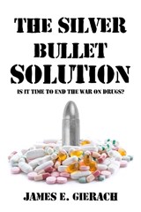 Silver Bullet Solution - James Gierach - 9781592116744