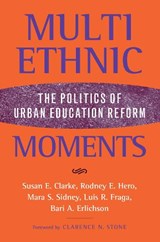 Multiethnic Moments - Rodney Hero ; Mara Sidney ; Susan Clarke ; Luis Ricardo Fraga ; Bari Anhalt Erlichson - 9781592135363