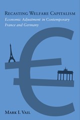 Recasting Welfare Capitalism - Mark Vail - 9781592139675