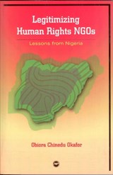 Legitimising Human Rights Ngos - Obiora Chinedu Okafor - 9781592212866