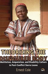 Theorizing the Disfigured Body: Mutilation  Amputation  and - COLE,  Ernest - 9781592219650