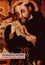 The Miracles of Antichrist - LAGERLOF,  Selma - 9781592241958