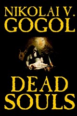 Dead Souls by Nikolai Gogol, Fiction, Classics - Nikolai Vasil'evich Gogol - 9781592247196