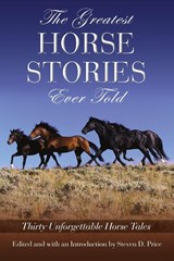 Greatest Horse Stories Ever Told - Steven D. Price - 9781592280117