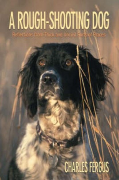 Rough-Shooting Dog, Charles Fergus - Paperback - 9781592288571