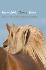 Incredible Horse Tales - SHIERS,  Jessie - 9781592289875
