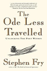 Fry, S: Ode Less Travelled - Stephen Fry - 9781592403110