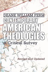 Contemporary American Theologies - FERM,  Deane W. - 9781592446568
