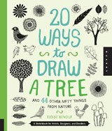 20 Ways to Draw a Tree and 44 Other Nifty Things from Nature - Eloise Renouf - 9781592538379