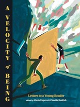 A Velocity of Being - POPOVA,  Maria ; Bedrick, Claudia - 9781592702282
