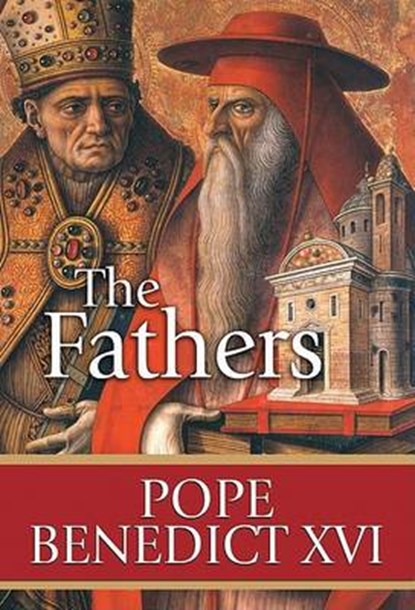 Fathers, Benedict XVI - Gebonden - 9781592764402