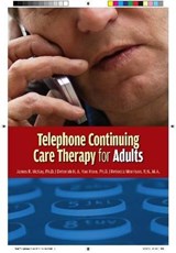 Telephone Continuing Care Therapy for Adults - MCKAY,  James ; Horn, Deborah H. A. Van ; Morrison, Rebecca - 9781592857456