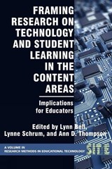 Framing Research on Technology and Student Learning in the Content Areas - Lynn Bell ; Lynne Schrum ; Ann D. Thompson - 9781593117078