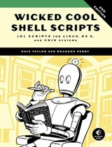 Wicked Cool Shell Scripts, 2nd Edition - Dave Taylor ; Brandon Perry - 9781593277833