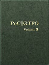 PoC or GTFO, Volume 2 - Manul Laphroaig - 9781593279356