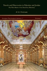 Travels and Discoveries in Palestine and Jordan - H. Tristram - 9781593334819