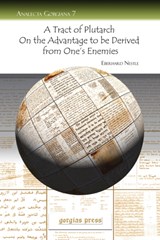 A Tract of Plutarch on the Advantage to be Derived from One's Enemies - Eberhard Nestle - 9781593334840