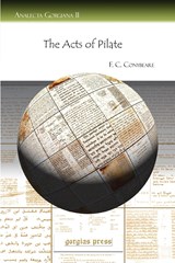 The Acts of Pilate - F. C. C. Conybeare - 9781593334895