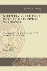 Interpretation, Religion and Culture in Midrash and Beyond - Rivka Ulmer ; Lieve M Teugels - 9781593336196