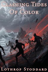 Clashing Tides Of Color - Lothrop Stoddard - 9781593640460